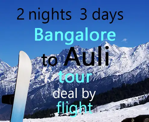 2 nights 3 days bangalore to auli tour deal by flight