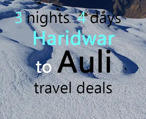3 nights 4 days haridwar to auli travel deals