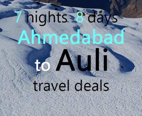 7 nights 8 days ahmedabad to auli travel deals