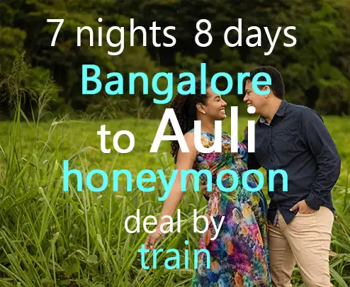 7 nights 8 days bangalore to auli honeymoon deal by train