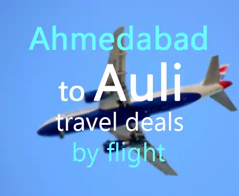 Ahmedabad to auli travel deals by flight