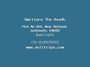 Amritara The Avadh, Badrinath