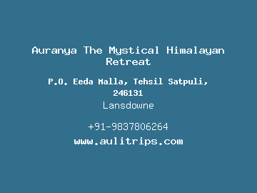 Auranya The Mystical Himalayan Retreat, Lansdowne
