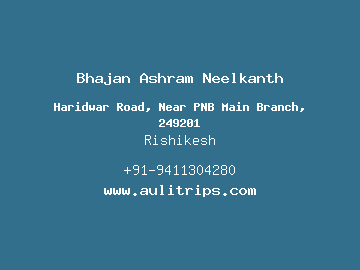 Bhajan Ashram Neelkanth, Rishikesh