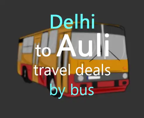 Delhi to auli travel deals by bus