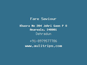 Fare Saviour, Dehradun
