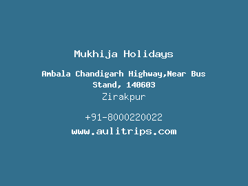 Mukhija Holidays, Zirakpur