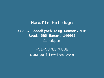 Musafir Holidays, Zirakpur