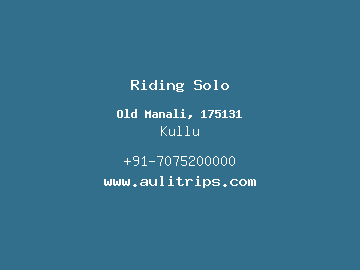 Riding Solo, Kullu