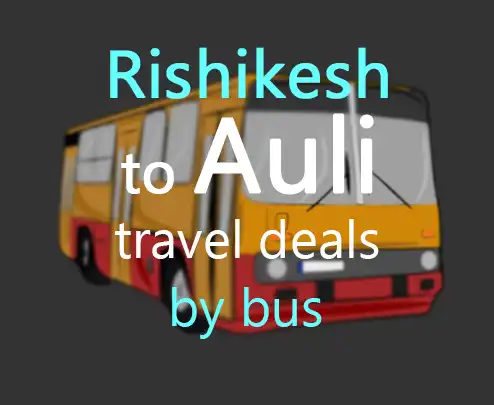 Rishikesh to auli travel deals by bus