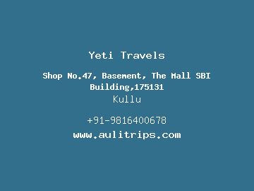 Yeti Travels, Kullu
